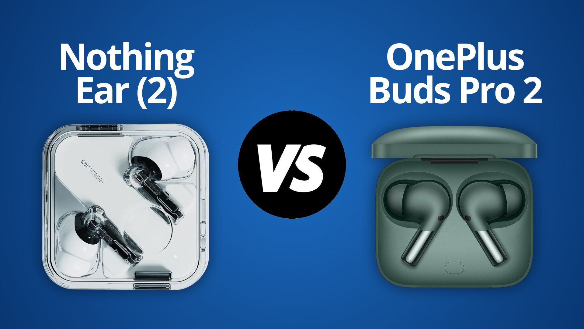 LI Nothing Ear 2 vs OnePlus Buds Pro 2