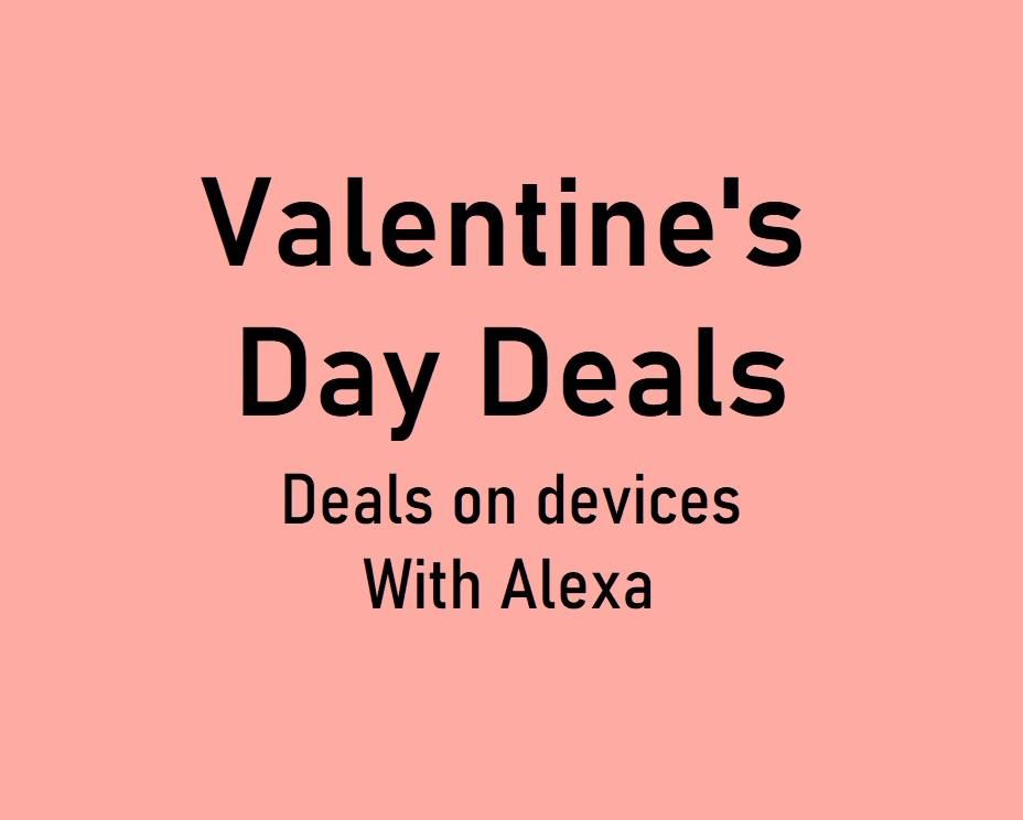 Amazon Valentine’s day deals feature Fire HD tablets, Echo Show smart displays, and more