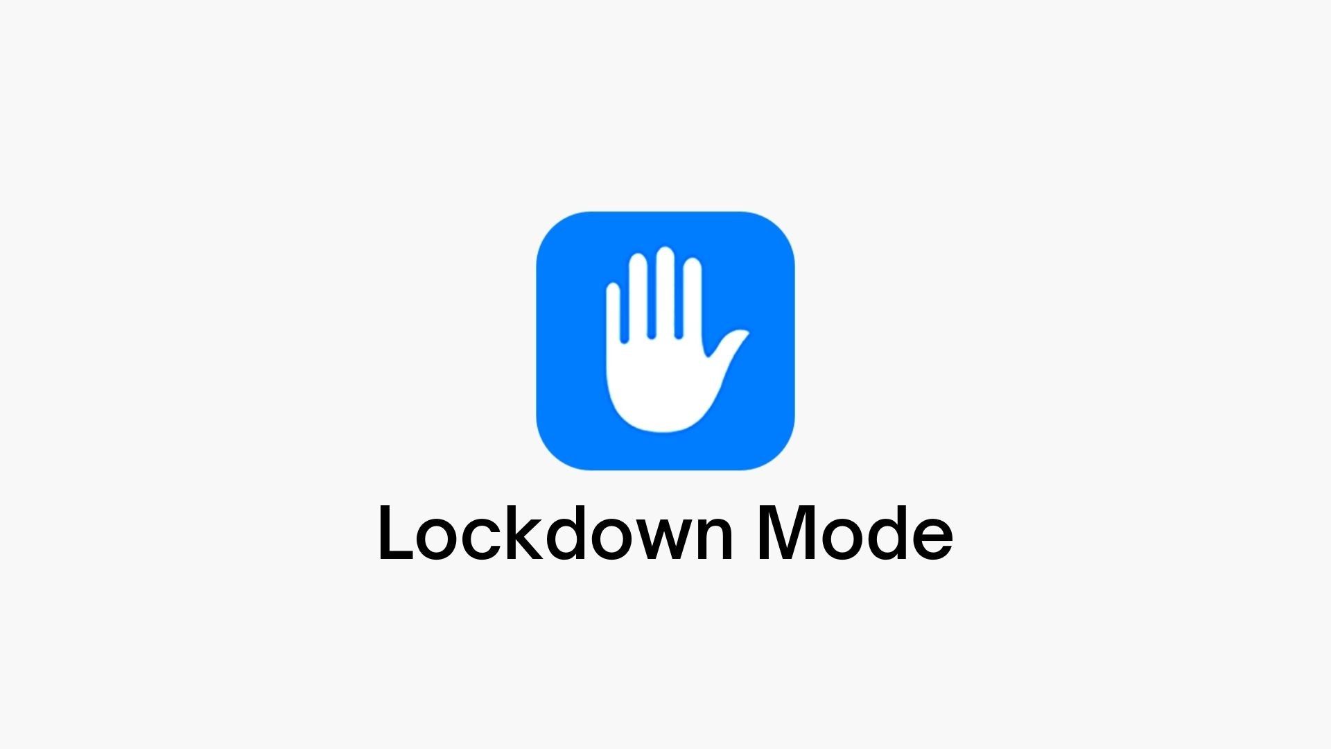 Lockdown Mode on iOS 16, iPadOS 16, and macOS Ventura